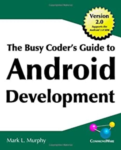 Product picture The Busy Coders Guide to Android Development