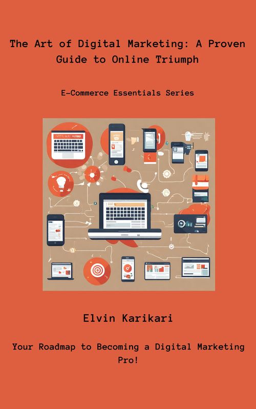 Product picture The Art of Digital Marketing: A Guide to Online Triumph